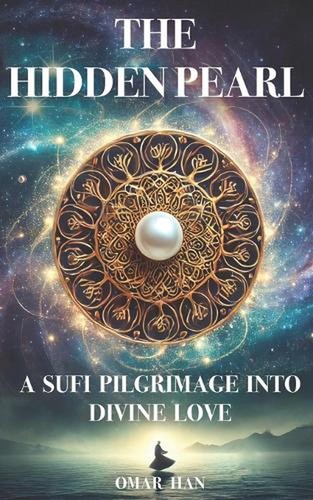 The hidden pearl sufi - pearl:,